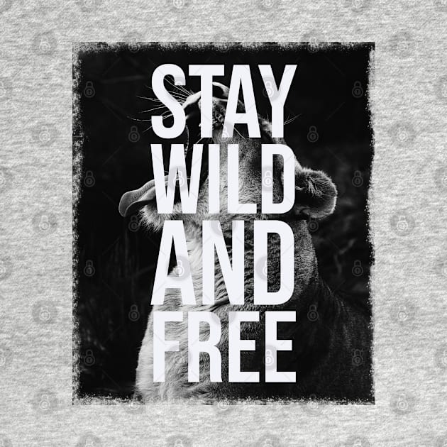 Stay Wild and Free by madeinchorley